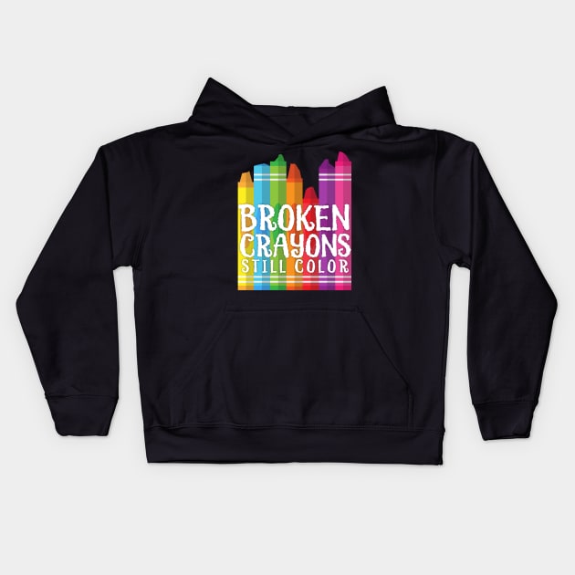 Broken Crayons Still Color Kids Hoodie by DesIndie